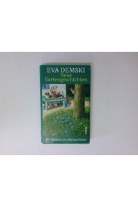 Neue Gartengeschichten  - Eva Demski