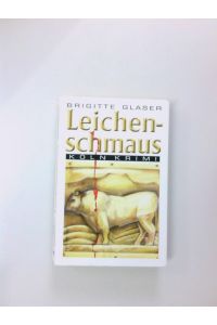 Leichenschmaus: Mit Rezepten (Katharina Schweitzer)  - Brigitte Glaser