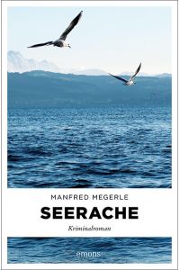 Seerache : Kriminalroman  - Manfred Megerle