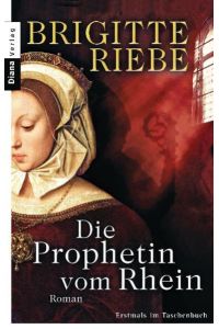 Die Prophetin vom Rhein : Roman  - Brigitte Riebe