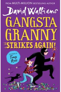 Gangsta Granny Strikes Again!: The amazing sequel to GANGSTA GRANNY, a funny illustrated children’s book from the bestselling author of SPACEBOY. Now a BBC1 Special.
