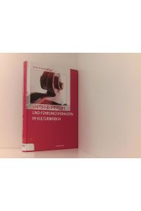 Unternehmertum und Führungsverhalten im Kulturbereich  - Elmar D. Konrad (Hrsg.)