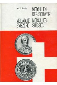 Médailles suisses, Medaillen der Schweiz, Medaglie svizzere.