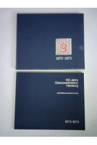 100 Jahre Oberpostdirektion Hamburg, 1873 - 1973 / 100 Jahre Oberpostdirektion Hamburg - Ämterdokumentation, 1873 - 1973. Zusammen 2 Bände