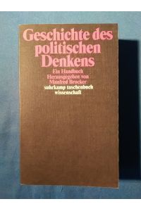 Geschichte des politischen Denkens : Ein Handbuch.   - hrsg. von Manfred Brocker / Suhrkamp-Taschenbuch Wissenschaft ; 1818.