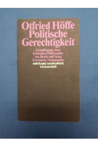 Politische Gerechtigkeit : Grundlegung einer kritischen Philosophie von Recht und Staat.   - Suhrkamp-Taschenbuch Wissenschaft ; 800
