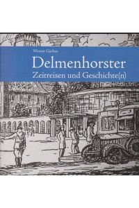 Delmenhorster Zeitreisen und Geschichte(n)