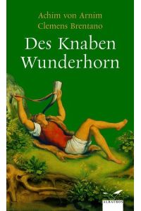 Des Knaben Wunderhorn  - alte deutsche Lieder