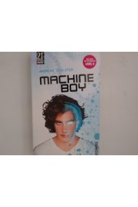 21st Century Thrill: Machine Boy  - Andreas Schlüter