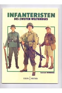 Infanteristen des Zweiten Weltkrieges.   - Laurent Mirouze / Europa-Militaria ; Nr. 2