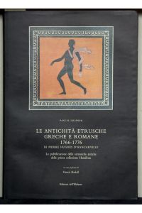 Le antichità etrusche, greche e romane 1766-1776 di Pierre Hughes d'Hancarville. La pubblicazione delle ceramiche antiche della prima collezione Hamilton.