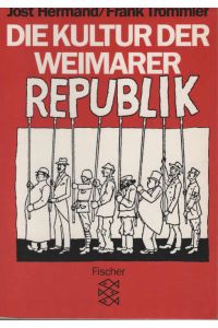 Die Kultur der Weimarer Republik.   - Jost Hermand ; Frank Trommler / Fischer ; 4397