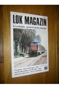 Lok Magazin. Eisenbahn - gestern, heute, morgen. Nr. 164, September/Oktober 1990