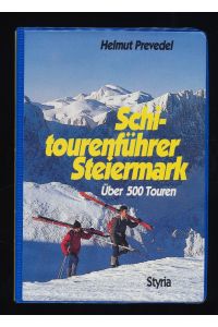 Schitourenführer Steiermark : Über 500 Touren.