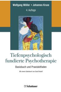Tiefenpsychologisch fundierte Psychotherapie: Basisbuch und Praxisleitfaden