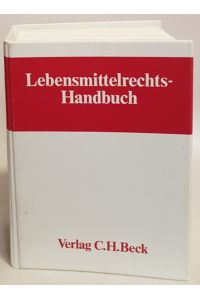 Lebensmittelrechts-Handbuch: Grundwerk bis 40. Erg. Lfg. Stand: Juli 2019.