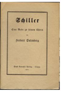 Schiller. Eine Rede zu seinen Ehren von Herbert Eulenberg.