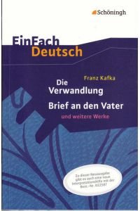 EinFach Deutsch Textausgaben  - Franz Kafka: Die Verwandlung, Brief an den Vater und weitere Werke - Neubearbeitung Gymnasiale Oberstufe