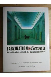 Faszination und Gewalt  - Zur politischen Ästhetik des Nationalsozialismus