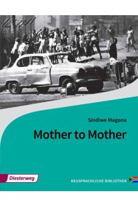 Mother to Mother: Textbook (Neusprachliche Bibliothek - Englische Abteilung: Sekundarstufe II)  - Textbook