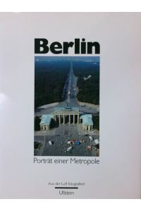 Berlin, Porträt einer Metropole  - Stadtlandschaften aus der Vogelperspektive
