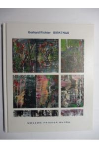 Gerhard Richter BIRKENAU. MUSEUM FRIEDER BURDA *.   - Mit Beiträgen von Helmut Friedel und Georges Didi-Huberman.
