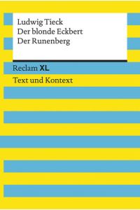 Der blonde Eckbert / Der Runenberg. Textausgabe mit Kommentar und Materialien: Reclam XL – Text und Kontext  - Reclam XL – Text und Kontext