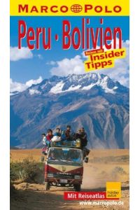 Marco Polo Reiseführer Peru, Bolivien  - Reisen mit Insider-Tipps ; [mit Reiseatlas]