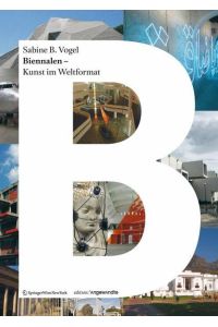 Biennalen - Kunst im Weltformat (Edition Angewandte)  - Sabine B. Vogel