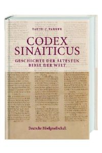 Der Codex Sinaiticus: Geschichte der ältesten Bibel der Welt  - Geschichte der ältesten Bibel der Welt