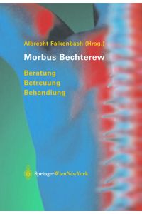 Morbus Bechterew: Beratung - Betreuung - Behandlung  - Beratung - Betreuung - Behandlung