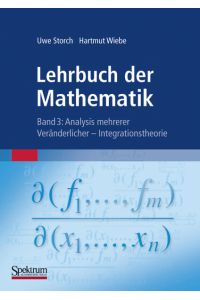 Lehrbuch der Mathematik, Band 3: Analysis mehrerer Veränderlicher - Integrationstheorie  - Analysis mehrerer Veränderlicher - Integrationstheorie