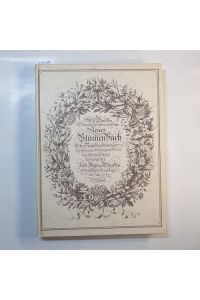 Neues Blumenbuch. Allen kunstverständigen Liebhabern zu Lust, Nutz und Dienst mit Fleiss verfertigt. M. S. Gräffin / Faksimile-Edition