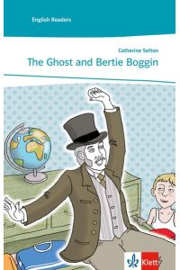 The Ghost and Bertie Boggin  - Englische Lektüre für das 2. und 3. Lernjahr