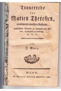 Trauerrede auf Marien Theresien, verwitweten römischen Kaiserinn, . . .