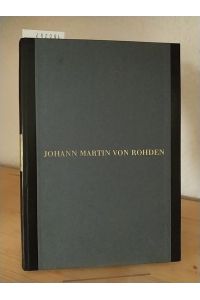 Johann Martin von Rohden, 1778 - 1868, Leben und Werk. [Von Ruth Irmgard Pinnau].