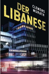 Der Libanese: Kriminalroman (Die Frank-Bosman-Serie, Band 1)