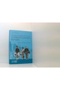 Gründungsgeschichte des Internationalen Bundes: Themen, Akteure, Strukturen  - Themen - Akteure - Strukturen