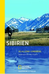 Sibirien: Selbstportrait mit Flügeln (National Geographic Taschenbuch, Band 40272)  - Selbstportrait mit Flügeln