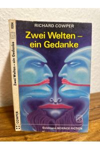 Zwei Welten - ein Gedanke. Science Fiction-Roman.   - Ins Deutsche übertragen von Tony Westermayr.