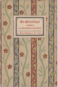 Die Minnesänger in Bildern der Manessischen Handschrift. Insel-Bücherei Nr. 450.   - Mit einem Geleitwort von Hans Naumann.
