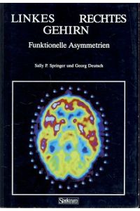Linkes - rechtes Gehirn. Funktionelle Asymmetrien.   - Dt. Übers. hrsg. von Bruno Preilowski.