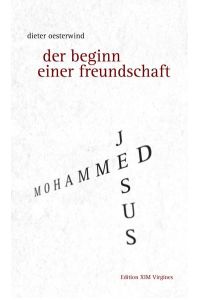 Der Beginn einer Freundschaft: Jesus und Mohammed