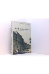 Wilhelmstraße 63: Schicksalsjahre einer preußischen Familie  - Schicksalsjahre einer preußischen Familie