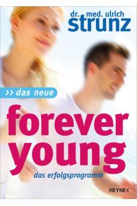 Das Neue Forever Young: Das Erfolgsprogramm
