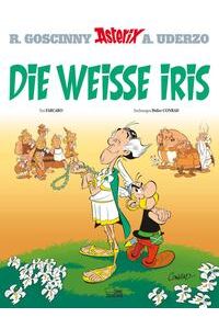 Die Weiße Iris. Asterix Band 40.   - Asterix ; 40.