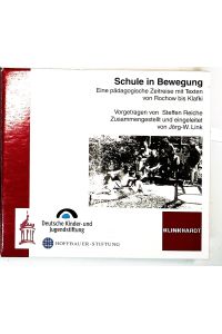 Schule in Bewegung, m. CD-ROM: Eine pädagogische Zeitreise mit Texten von Rochow bis Klafki  - Buch.