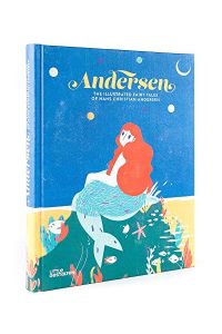 Andersen - the illustrated fairy tales of Hans Christian Andersen,   - Robert Klanten and Hendrik Hellige,