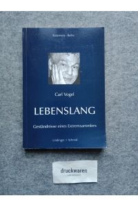 Lebenslang : Geständnisse eines Extremsammlers.   - Statement-Reihe S 27.