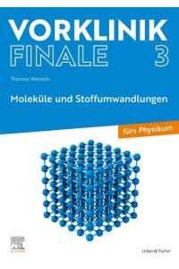 Vorklinik Finale 3  - Moleküle und Stoffumwandlungen